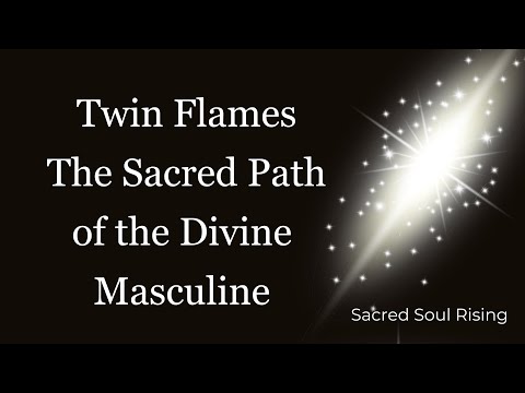 Видео: Близнецовые Пламена 🔥 Священный Путь Божественного Мадкулина