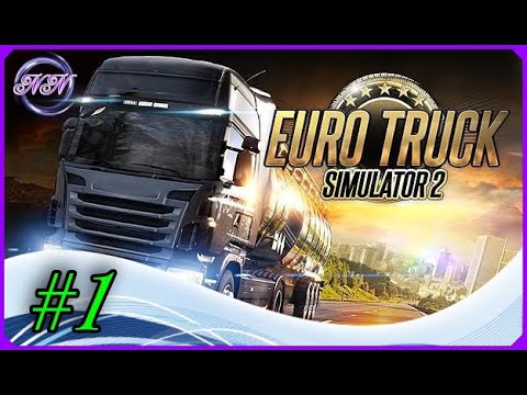 Видео: Euro Truck Simulator 2.Прохождение с нуля, без кредита #1