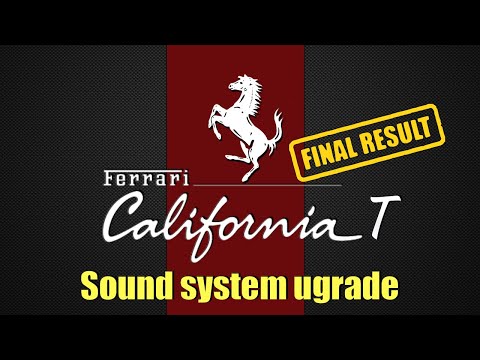 Видео: Руки эксперта: обновление звуковой системы Ferrari California T P.4 (окончательный результат) #fe...