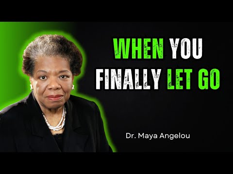 Видео: Жизнь становится лучше, когда вы отпускаете людей | Вдохновляющая речь доктора Майи Энджелоу