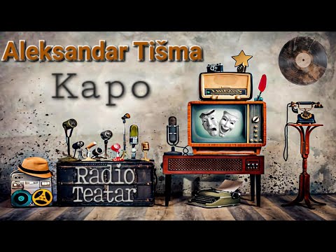 Видео: Aleksandar Tišma - Kapo (radio drama, радио драма)