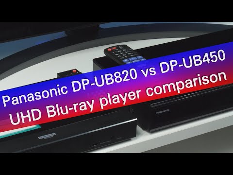 Видео: Сравнение плееров Panasonic DP-UB820 и DP-UB450 Ultra HD Blu-ray