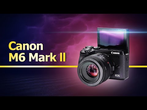 Видео: Canon M6 Mark II. Подробный обзор. Плюсы и минусы. Объективы. Аксессуары m6 mark 2.