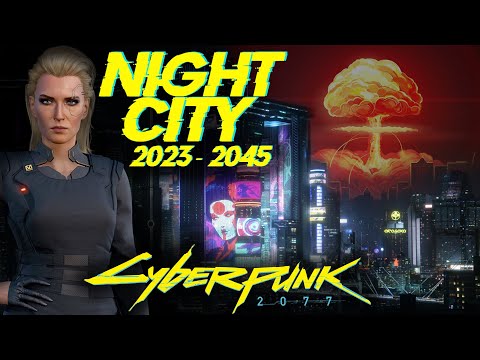 Видео: История Найт-Сити (2023 - 2045) Night-City | Cyberpunk 2020