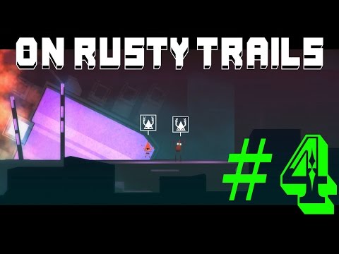 Видео: #4 - Финальная битва [ On Rusty Trails ]