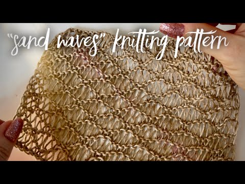 Видео: ДВУСТОРОННИЙ УЗОР СПИЦАМИ «SAND WAVES»: ИДЕАЛЬНО ДЛЯ ЛЕТА 🌞 / SUMMER KNITTING PATTERN