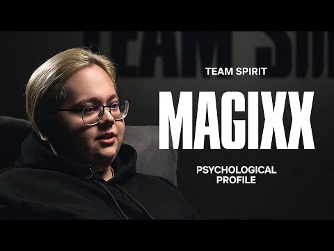 Видео: ПСИХОЛОГИЧЕСКИЙ ПОРТРЕТ: MAGIXX | TEAM SPIRIT