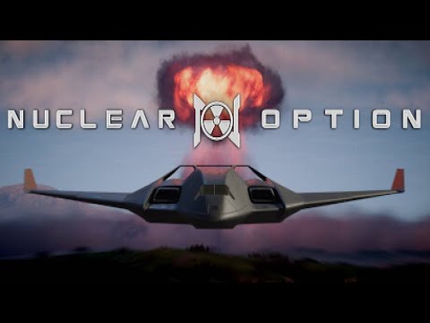 Видео: Не желаете ли ядерного армагеддона? Первый взгляд Nuclear Option