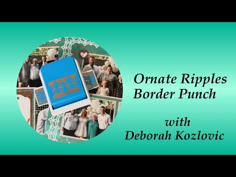 Видео: Создание рамки 12x12 с помощью дырокола Ornate Ripples Border Punch с Деборой Козлович