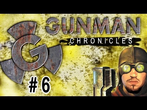 Видео: Прохождение Gunman Chronicles - (6) - Сговор С Местной GladOS