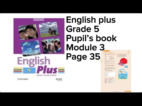 Видео: Ағылшын тілі 5 сынып 35 бет #englishplus #studentbook #grade5 #page35