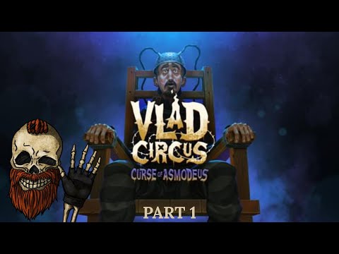 Видео: Vlad Circus: Curse of Asmodeus (часть 1)