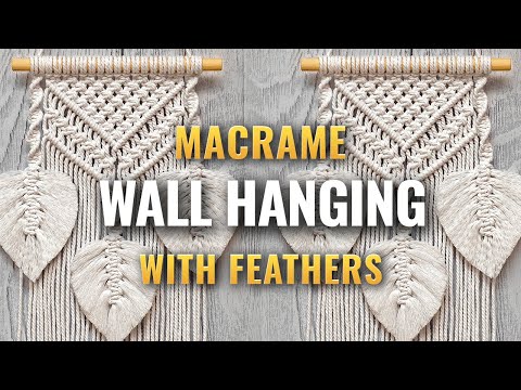 Видео: Панно с перьями в технике макраме | DIY | Урок макраме