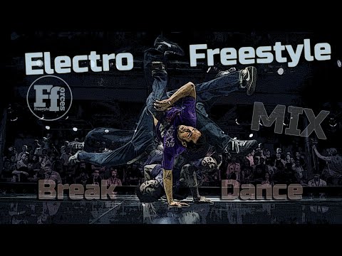 Видео: Electro Freestyle | Брейк-данс Музыка | Тренировка - MIX by Freestyle Forces