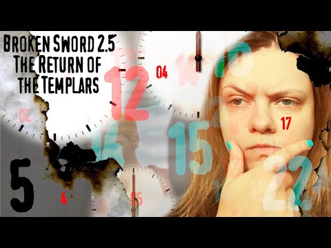 Видео: Тайна управления временем - Broken Sword 2.5: The Return of the Templars - Финал