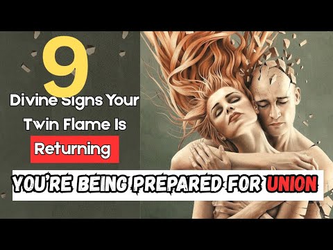 Видео: 9 божественных признаков возвращения вашего близнецового пламени (вас готовят к союзу)