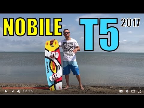 Видео: Обзор Кайтборда Nobile T5 2017