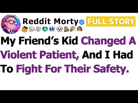Видео: [ПОЛНАЯ ИСТОРИЯ] Сын моего друга изменил буйного пациента, и мне пришлось бороться за его безопас...