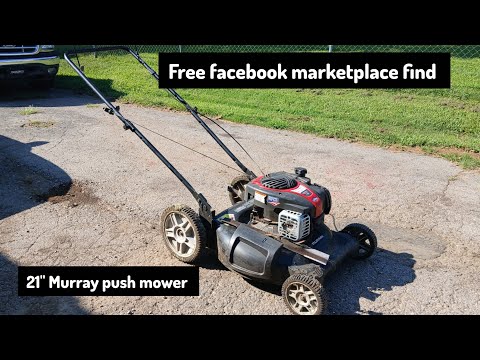 Видео: Бесплатная газонокосилка Murray шириной 21 дюйм с торговой площадки Facebook.