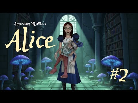 Видео: Покидаем Мучилище в American McGee's Alice #2