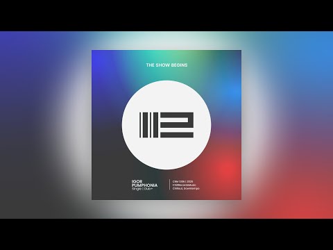 Видео: Igor Pumphonia - The Show Begins — премьера сингла 17.09.2025 (Chillout | Downtempo, Electronica)