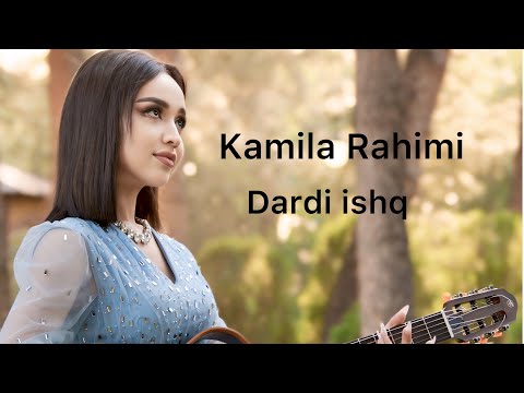 Видео: Kamila Rahimi “dardi ishq” 2024 Камила Раҳими “дарди ишқ” 2024