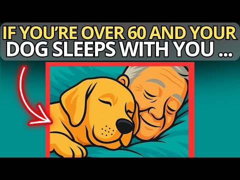 Видео: Если вам больше 60 и ваша собака спит с вами, посмотрите это