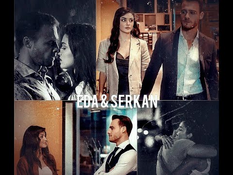 Видео: Eda & Serkan / Эда & Серкан | Постучись в мою дверь / Sen çal kapımı ~ Так было так больно (HD)