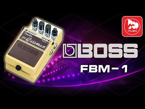 Видео: BOSS FBM-1 - педаль эмуляции звука легендарного усилителя 1959 Fender Bassman