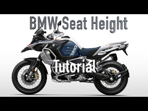 Видео: Руководство по регулировке высоты сиденья для новых BMW R1250 GS Adventure и GS (стандартная и с ...