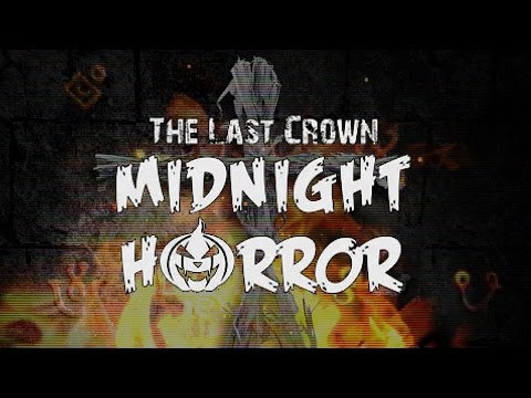 Видео: The Last Crown: Midnight Horror #6 [Финал]