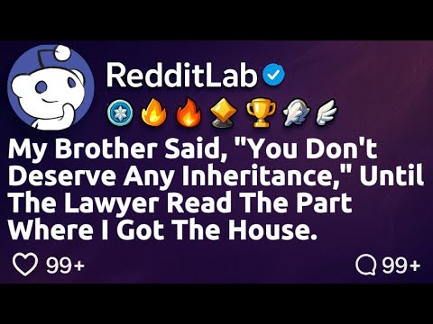 Видео: [ПОЛНАЯ ИСТОРИЯ] Мой брат говорил: «Ты не заслуживаешь никакого наследства», пока адвокат не проч...