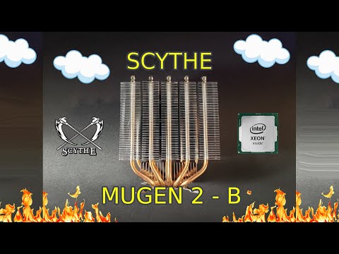 Видео: Обзор процессорного кулера Scythe MUGEN 2 Rev  B