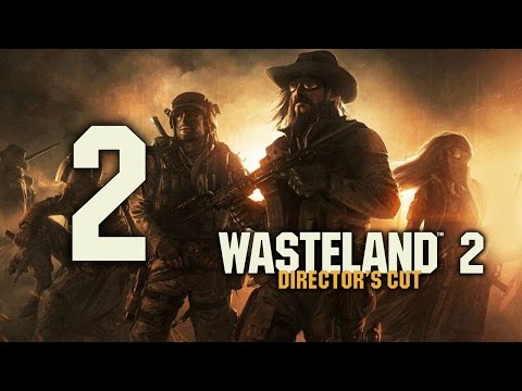 Видео: Wasteland 2: Director's Cut - Прохождение [2]