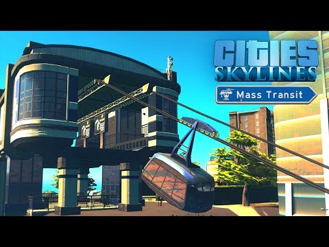 Видео: Cities Skylines Mass Transit - Самая крутая канатная дорога! #11