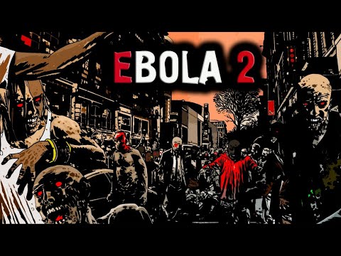 Видео: Стрим по игре EBOLA 2 | Первый взгляд на игру | Обзор игры EBOLA 2