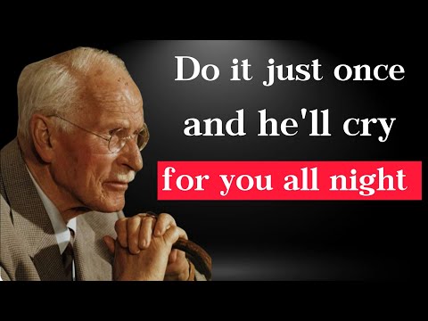 Видео: СДЕЛАЙТЕ ЭТО ОДИН РАЗ, и ОН БУДЕТ ПЛАЧАТЬ ПО ВАМ ВСЮ НОЧЬ... даже не зная ПОЧЕМУ – Карл Юнг