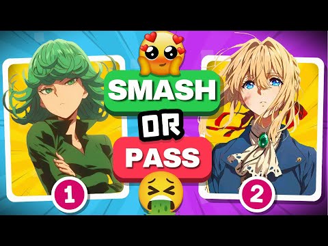 Видео: SMASH or PASS АНИМЕ 😍🤮 ЖЕНСКОЕ ИЗДАНИЕ ♀️🚺 [100 ЛУЧШИХ ВАЙФУС В АНИМЕ]