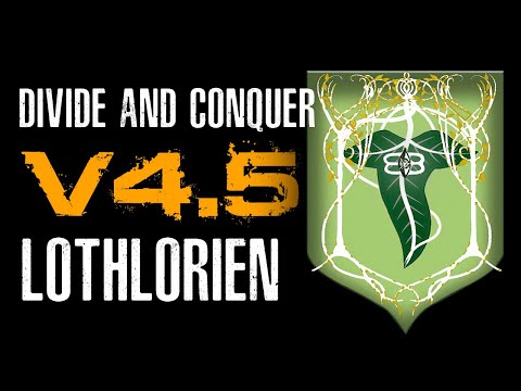 Видео: Divide & Conquer (V4.5): обзор фракции Эльфов Лориэна (Lothlorien Overview RUS)
