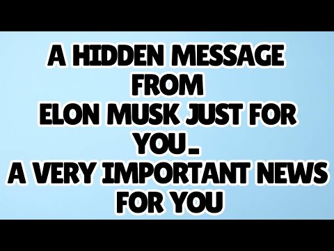 Видео: 🧿Скрытое сообщение от Илона Маска специально для вас. Очень важные новости для вас.