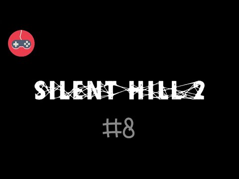 Видео: Silent Hill 2 | Прохождение ч.8 | Gameplay pt.8