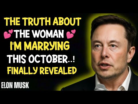 Видео: Илон Маск: «Правда о женщине, на которой я женюсь...» в октябре этого года