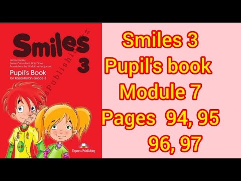 Видео: Ағылшын тілі 3 сынып 94,95, 96,97  бет Smiles 3 grade Pupil's book   Module 7 page 94-97