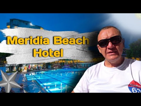 Видео: Meridia Beach Hotel 5* | Турция | отзывы туристов