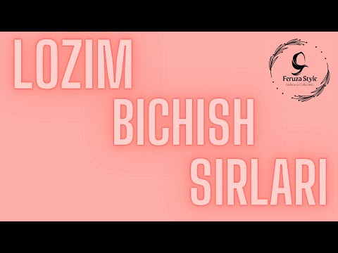 Видео: Лозим  бичамиз! / Тикиш ва Бичиш сирлари! / Лозим бичишни биласизми?