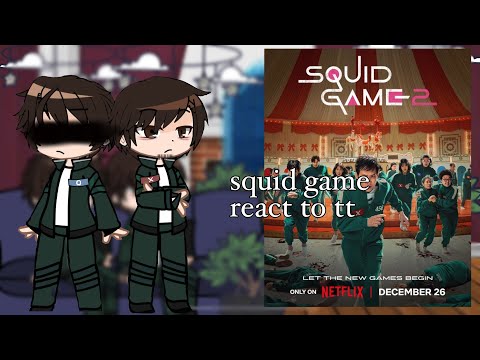 Видео: squid game 2 react to tt gacha/ реакция игра кальмара на тик ток
