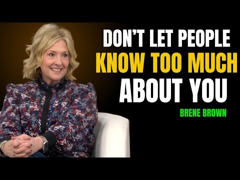 Видео: Не позволяйте людям знать о вас слишком много | ЛУЧШАЯ РЕЧЬ БРЕНЕ БРАУН