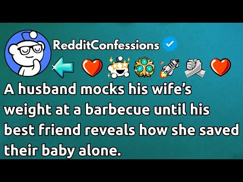 Видео: [ПОЛНАЯ ИСТОРИЯ] Мой муж пошутил по поводу моего веса на барбекю, но ответ его лучшего друга заст...