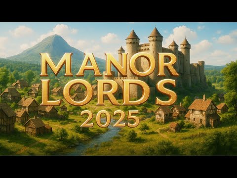 Видео: ЧТО СТАНЕТ С MANOR LORDS В 2025 ГОДУ? ЭТА ИГРА ИЗМЕНИТСЯ?