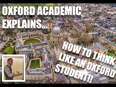 Видео: Oxford Academic объясняет, как думать как студент Оксфорда!!